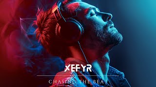 Xefyr - Chasing The Beat [Official Music Video]