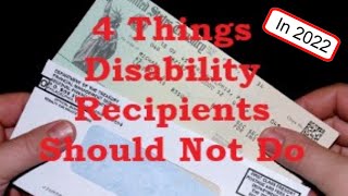 4 Things Social Security Disability Recipients Should Not Do In 2022