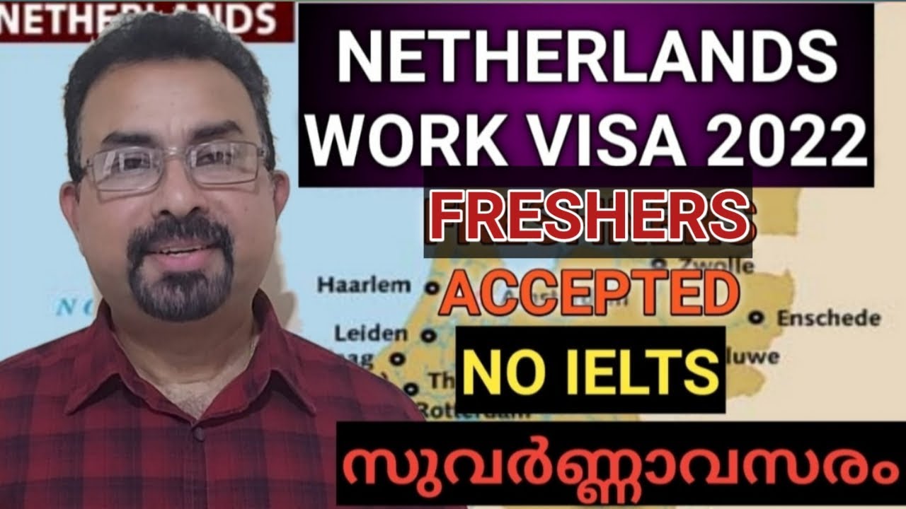 Netherlands Work Visa 2022, No IELTS, Freshers accepted.