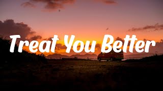 Treat You Better (Lyrics) - Shawn Mendes | Justin Bieber, Charlie Puth,... (MIX LYRICS)