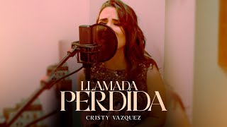 Cristy Vázquez - Llamada Perdida