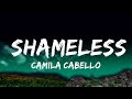 1 Hour |  Camila Cabello - Shameless (Lyrics)  | Lyrical Harmony