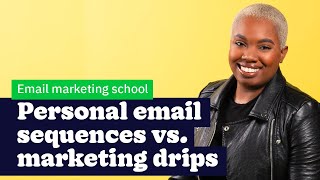 What's the difference between personal email sequences and marketing drips? | Email Marketing School