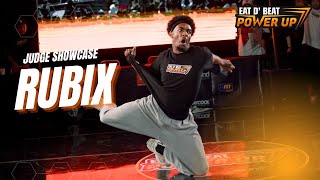 RUBIX | Judges Showcase | EAT D BEAT POWER UP 2022