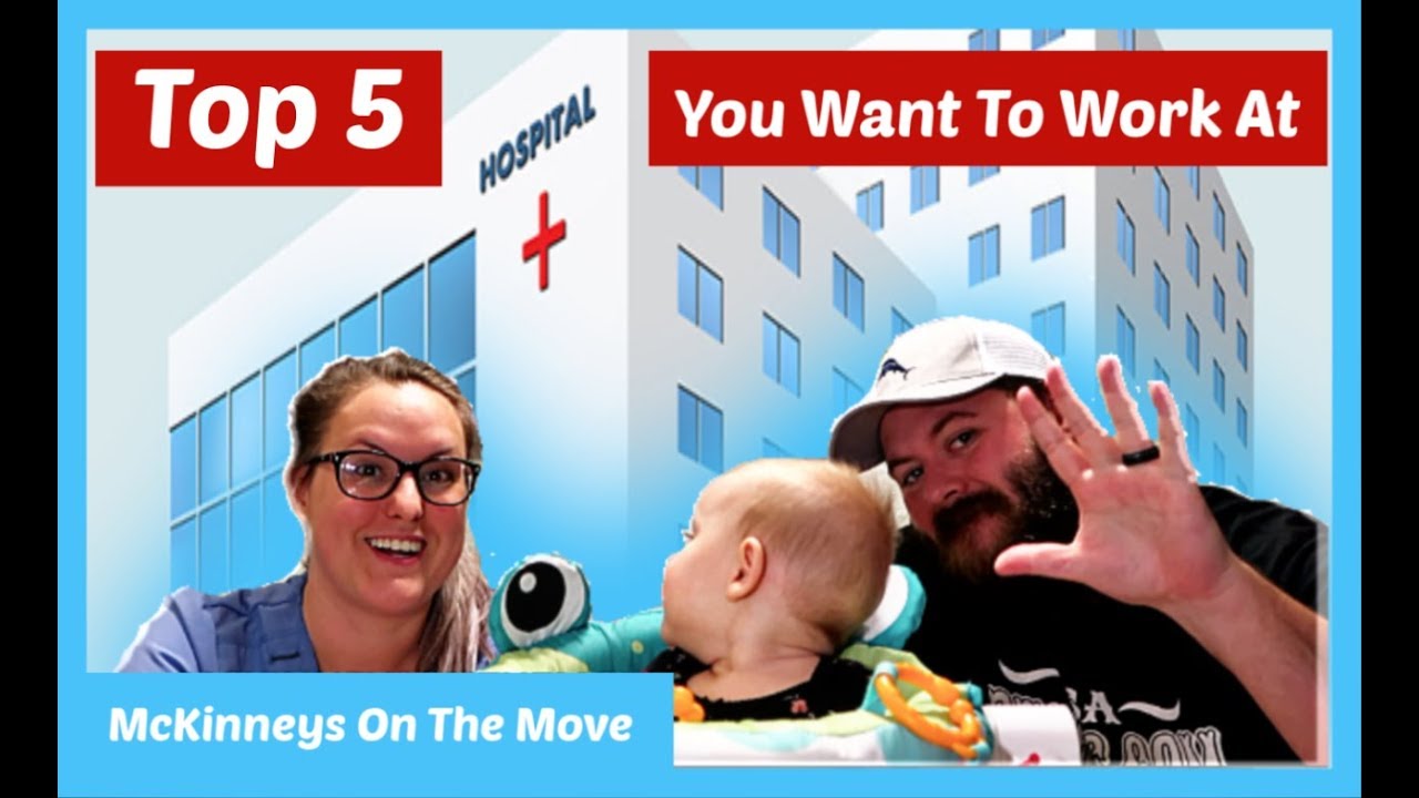 Top 5 Best Hospitals to work for Summer 2019 poll YouTube
