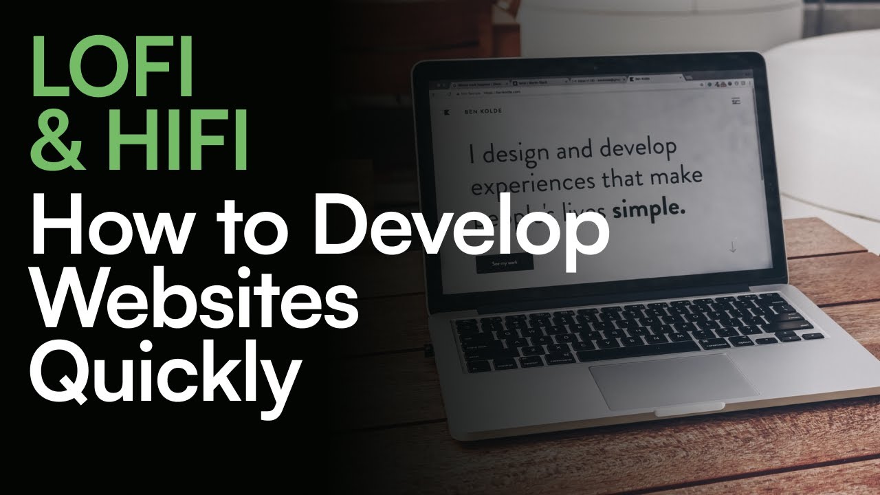 LOFI (LowFidelity) and HIFI (HighFidelity) How to Develop sites