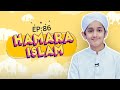 Hamara islam episode 86  hamara islam kya hai  kids madani channel