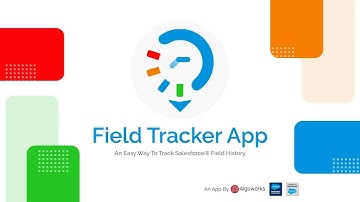 Field Tracker App by Algoworks | Promo Video | Field History Tracking in Salesforce