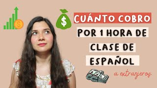 ¿Cuánto COBRAR por dar CLASES de español a extranjeros?