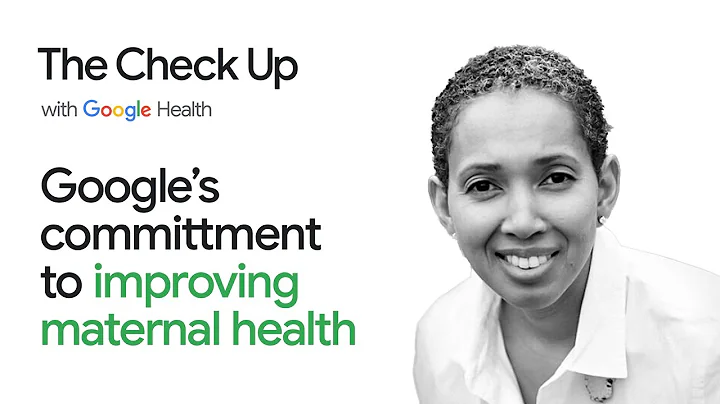 Google’s commitment to improving maternal health | The Check Up 2022 | Google for Health