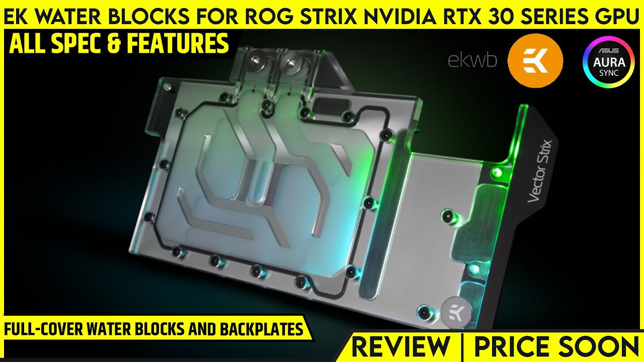 EK Water Blocks for ROG Strix NVIDIA RTX 30 Series Graphics Cards Launched  | All Spec, Features