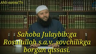 Sahoba Julaybibning qissasi..|Shayx Sodiq Samarqandiy