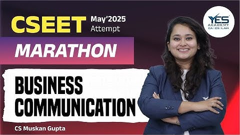 FREE CSEET Business Communication Marathon | May 25 Attempt | CS Muskan Gupta