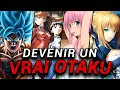 Comment devenir un vrai otaku 