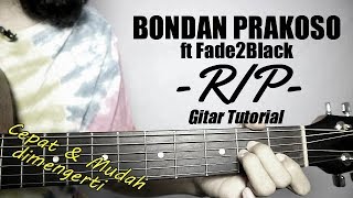 (Gitar Tutorial) BONDAN PRAKOSO - RIP (Rhyme In Peace) |Mudah & Cepat dimengerti untuk pemula