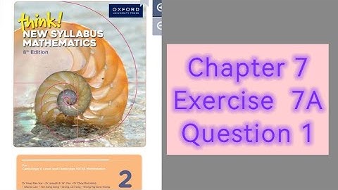 Oxford Think New Syllabus Mathematics 8th Edition Book 2 || Chapter 7 | Exercise 7A | Question 1