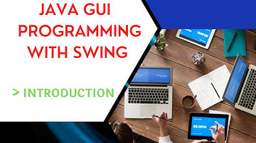 INTRODUCTION :- JAVA GUI PROGRAMMING WITH SWING|| JAVA PROGRAMMING || LIFE 4 CODING