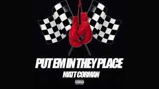 Matt Corman - Put Em In They Place