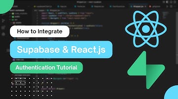 How to Integrate Supabase & React.js | User Authentication in React.js with Supabase