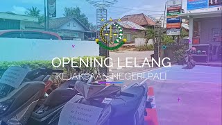 Ayoo Ikutiii !!! Pelaksanaan Lelang Kejaksaan Negeri Pali 2021