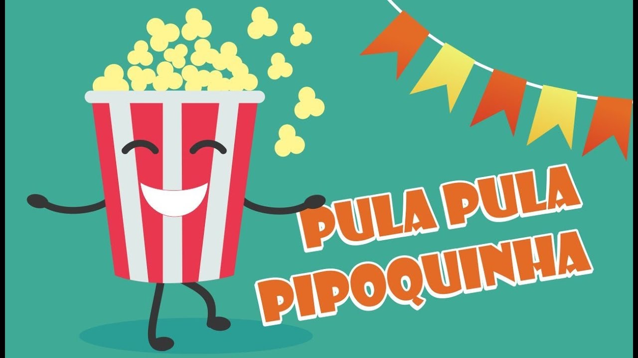Pula pula pipoquinha - MÚSICA E DANÇA - YouTube