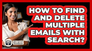 How To Find And Delete Multiple Emails With Search?