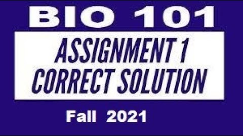 Bio101 Assignment No.1 Solution fall 2021 | Bio101 correct assignment solution by SIkho Pakistan