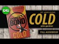 Cold 007 James Bond By John Gardner FULL AUDIOBOOK Cold 007 James Bond By John Gardner FULL AUDIOBOOK
