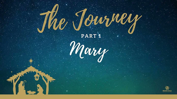 The Journey part 1  Mary