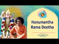 Hanumantha rama dootha rama dootha hanumantha    sathya sai bhajan