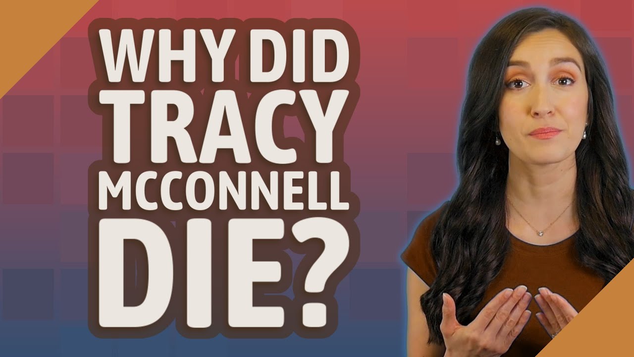 Why did Tracy McConnell die? YouTube