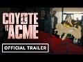 Coyote Vs Acme Official Trailer 2026 Will Forte Lana Condor John Cena 