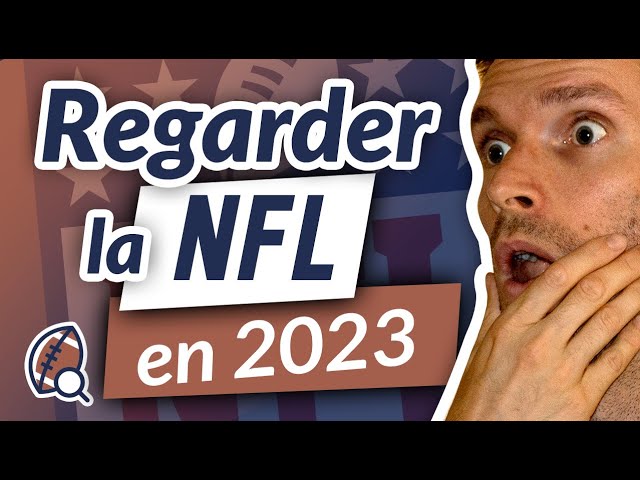 Comment REGARDER la NFL depuis la France en 2023 ?