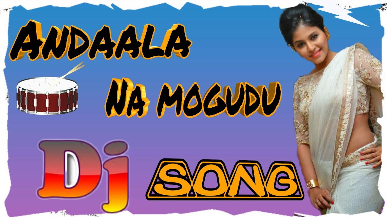 Andala na mogudu dj song Telugu dj songs