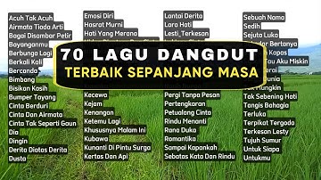 70 Lagu Dangdut Pilihan Terbaik Sepanjang Masa - Live Nonstop Tanpa Iklan