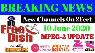 Breaking News DD Free Dish latest Update Mpeg2 Set top Box || New Channels Add || 10 June 2020