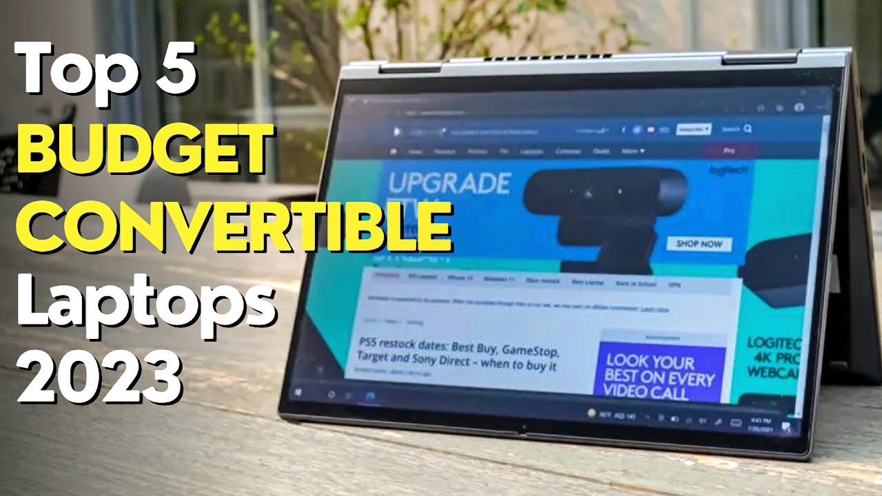 Top 5 Best Budget Convertible Laptops 2023 YouTube Top 5 Best Budget Convertible Laptops 2023 YouTube