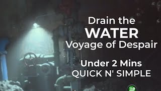Drain the Water on Voyage of Despair