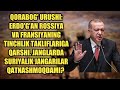 QORABOG' URUSHI: ERDO'G'AN ROSSIYA VA FRANSIYAGA TINCHLIK TAKLIFLARI BILAN SUQILMASLIKNI AYTDI.