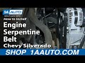 How To Replace Serpentine Belt 2007-13 Chevy Silverado