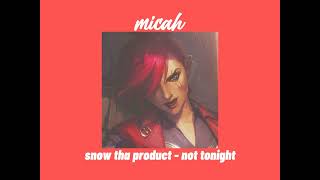 snow tha product - not tonight (slowed) Resimi