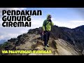 Pendakian Gunung Ciremai Via Palutungan, Kuningan - Jawa Barat