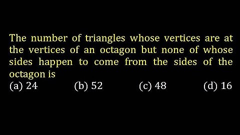 The number of triangles whose vertices are at the vertices of an octagon but none of whose sides