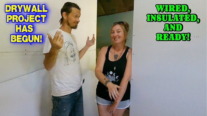 OUR SON'S DRYWALL PROJECT IS HERE | work, couple builds, tiny house, homesteading, off-grid |