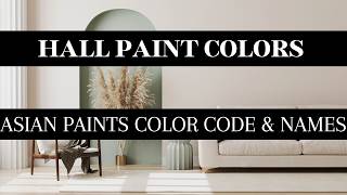 Hall colour combinations | Asian paints colour codes & names | Modern living room colour ideas