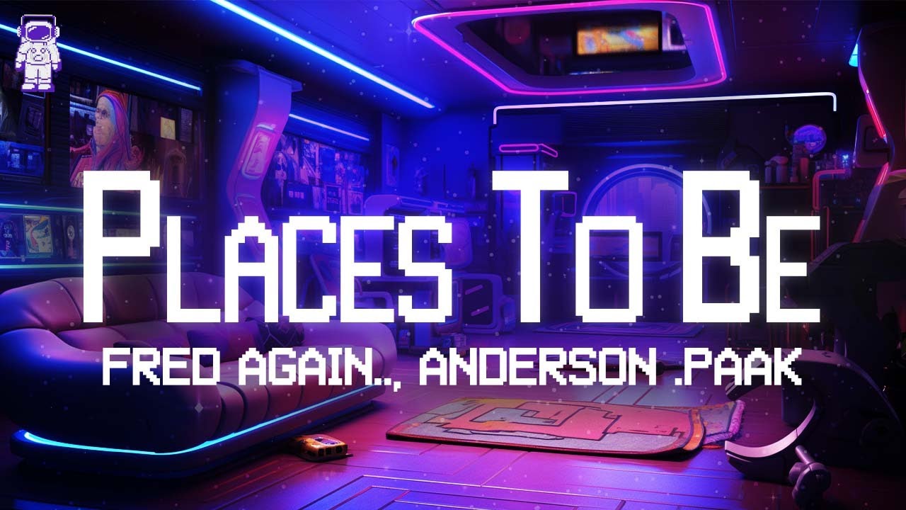 Fred again.., Anderson .Paak & CHIKA ⚡ places to be / Lyrics