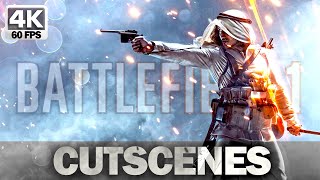 Battlefield 1 - Full Story & Cutscenes Compilation [4K 60FPS]