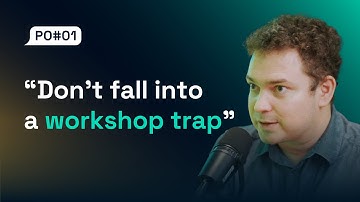 How not to fall into a workshop trap? | Product Odyssey #01