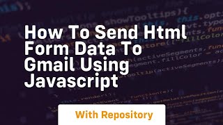 How to send html form data to gmail using javascript