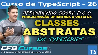 Aprendendo Classes Abstratas em Typescript - Curso de Typescript Completo #P26